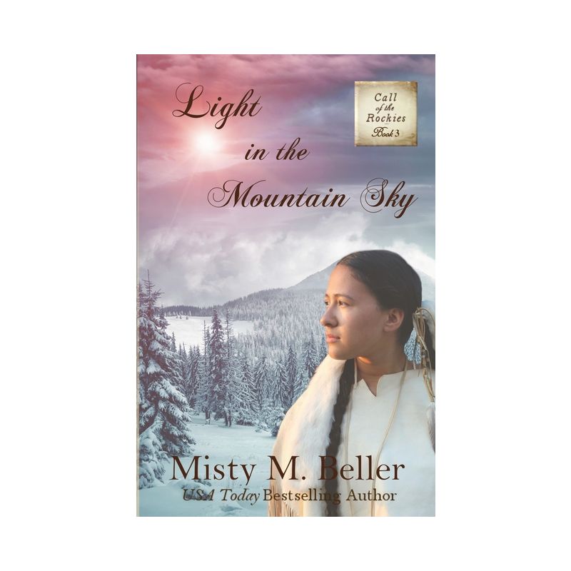 Light in the Mountain Sky - (Call of the Rockies) by  Misty M Beller (Paperback), 1 of 2