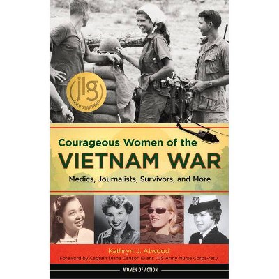 Courageous Women of the Vietnam War, 21 - (Women of Action) by  Kathryn J Atwood (Hardcover)