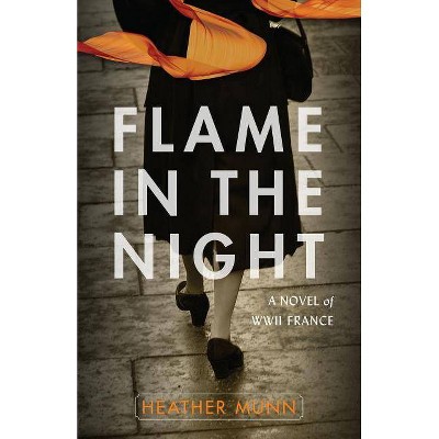  Flame in the Night - by  Heather Munn (Paperback) 