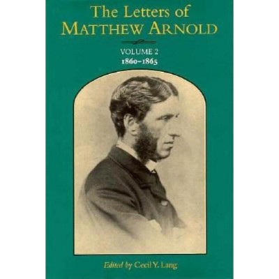 The Letters of Matthew Arnold - (Victorian Literature & Culture (Hardcover)) Annotated (Hardcover)