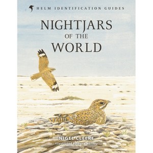 Nightjars of the World - by  Nigel Cleere (Hardcover) - 1 of 1