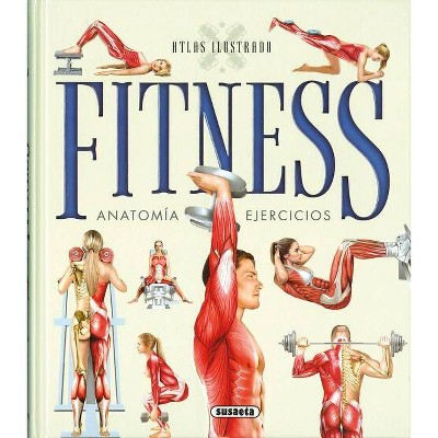  Fitness - (Atlas Ilustrado) by  Susaeta Publishing (Hardcover) 