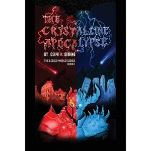 The Crystalline Apocalypse - by  Joseph V Oehring (Paperback) - 1 of 1
