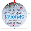 Side by Side Or Miles Apart Friends are Always Close at Heart Christmas Ornaments - 4 of 4