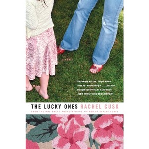 The Lucky Ones - by  Rachel Cusk (Paperback) - 1 of 1