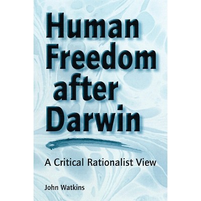 Human Freedom After Darwin - by  John Watkins (Hardcover)