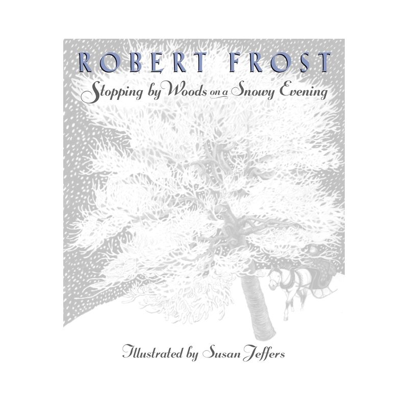 Stopping by Woods on a Snowy Evening - by  Robert Frost (Hardcover), 1 of 2