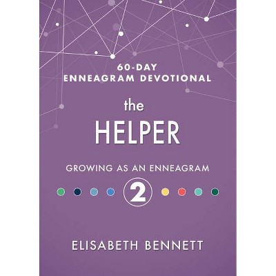 The Helper - (60-Day Enneagram Devotional) by  Elisabeth Bennett (Hardcover)