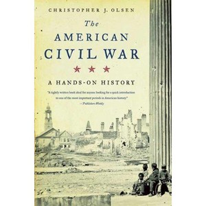 The American Civil War - by  Christopher J Olsen (Paperback) - 1 of 1