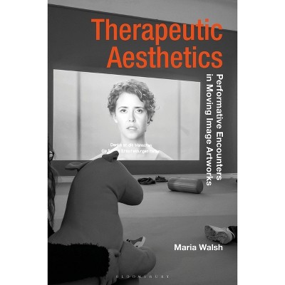 Therapeutic Aesthetics - (Radical Aesthetics-Radical Art) by  Maria Walsh (Paperback)