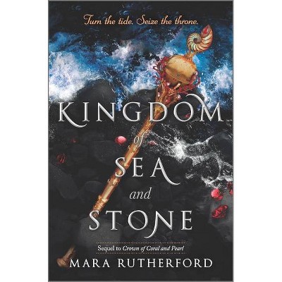  Kingdom of Sea and Stone - (Crown of Coral and Pearl) by  Mara Rutherford (Hardcover) 