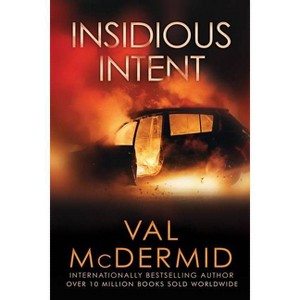 Insidious Intent - (Tony Hill Novels) by  Val McDermid (Paperback) - 1 of 1