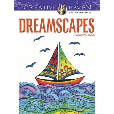 Dreamscapes - (Creative Haven Coloring Books) by  Miryam Adatto (Paperback)