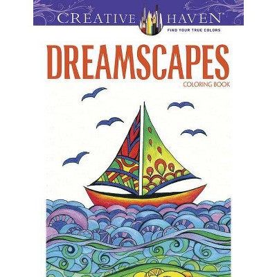 Dreamscapes - (Creative Haven Coloring Books) by  Miryam Adatto (Paperback)