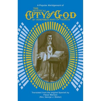 The Mystical City of God - Abridged by  Mary Agreda & Maria & Ven Mary Of Agreda (Paperback)