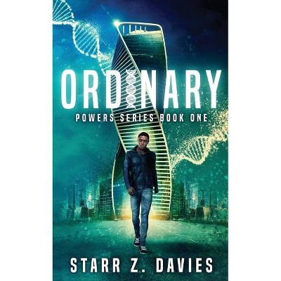 Ordinary - (Powers) by  Starr Z Davies (Paperback)