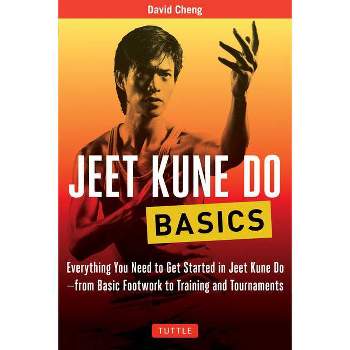 Jeet Kune Do Basics - (Tuttle Martial Arts Basics) by  David Cheng (Paperback)