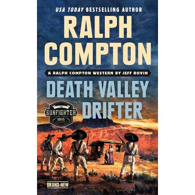 Ralph Compton Death Valley Drifter - (Gunfighter) by  Jeff Rovin & Ralph Compton (Paperback)