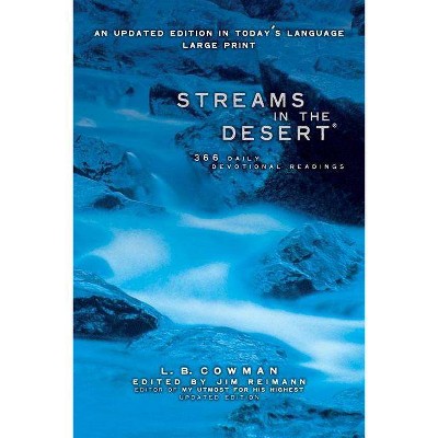 Streams in the Desert, Large Print - by  L B E Cowman & Jim Reimann (Paperback)