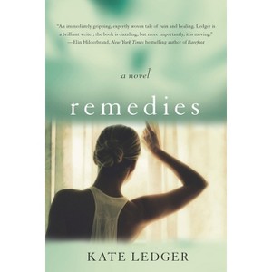 Remedies - by  Kate Ledger (Paperback) - 1 of 1