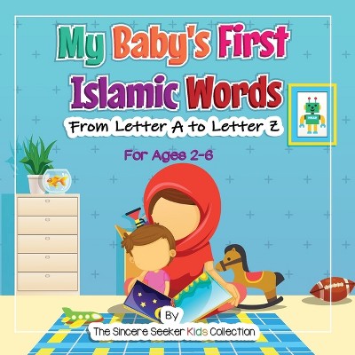 My Baby's First Islamic Words - by  The Sincere Seeker Collection (Paperback)