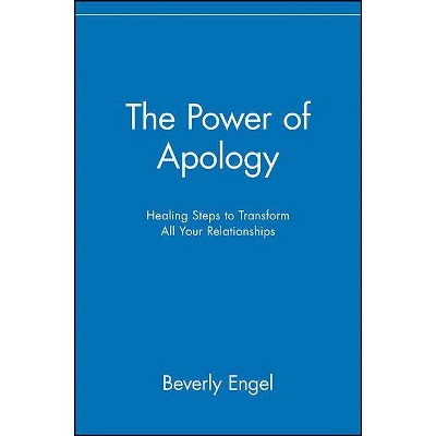  The Power of Apology - by  Beverly Engel (Paperback) 