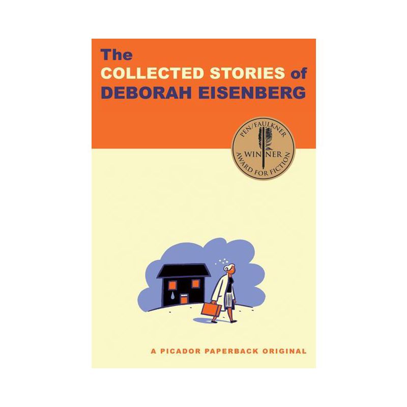The Collected Stories of Deborah Eisenberg - (Paperback), 1 of 2
