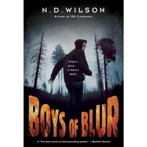 Boys of Blur - by  N D Wilson (Paperback) - 1 of 1