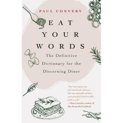 Eat Your Words - by  Paul Convery (Hardcover)