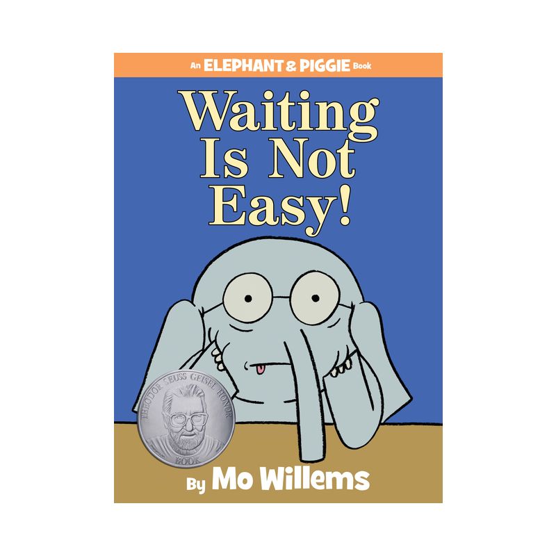 Waiting Is Not Easy! ( Elephant and Piggie) (Hardcover) - by Mo Willems, 1 of 5