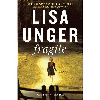 Fragile - by  Lisa Unger (Paperback)