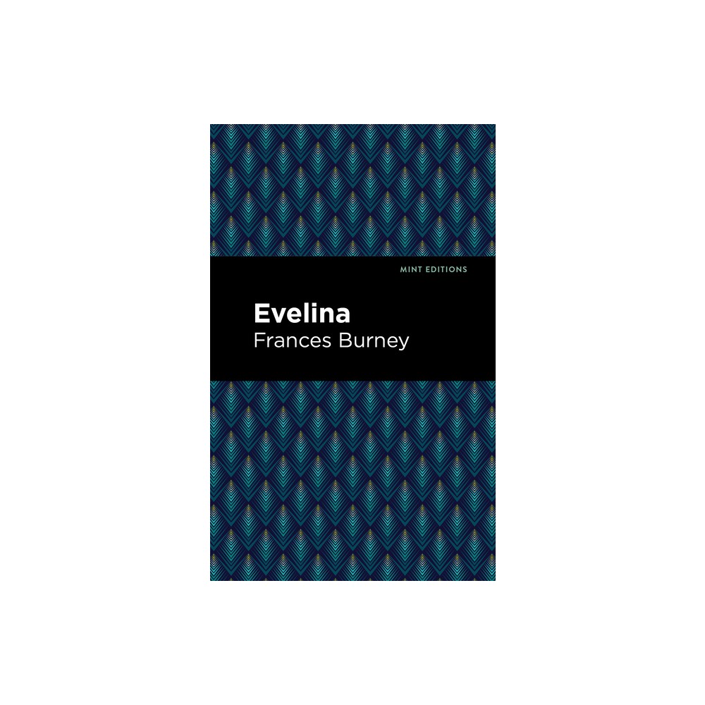 Evelina - (Mint Editions (Women Writers)) by Frances Burney (Paperback)