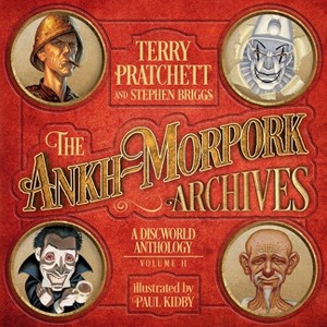 The Ankh-Morpork Archives: Volume Two - by  Terry Pratchett & Stephen Briggs & Paul Kidby (Hardcover) - 1 of 1