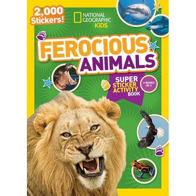 National Geographic Kids Ferocious Animals Super Sticker Activity Book - (Ng Sticker Activity Books) (Paperback)