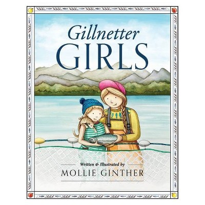 Gillnetter Girls - by  Mollie Ginther (Paperback)