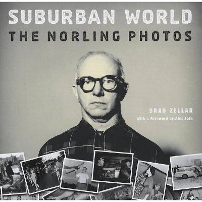 Suburban World - by  Brad Zellar (Hardcover)