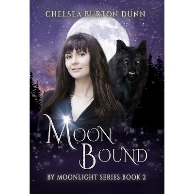 Moon Bound by Moonlight By Chelsea Burton Dunn hardcover