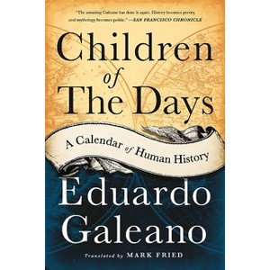 Children of the Days - by  Eduardo Galeano (Paperback) - 1 of 1