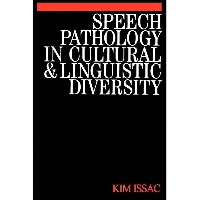 Speech Pathology in Cultural - (Methods in Communication Disorders (Whurr)) by  Isaac (Paperback)