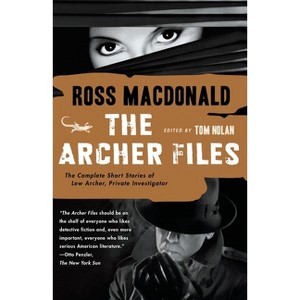 The Archer Files - (Lew Archer) by  Ross MacDonald (Paperback) - 1 of 1