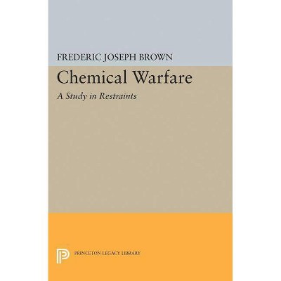 Chemical Warfare - (Princeton Legacy Library) by  Frederic Joseph Brown (Paperback)