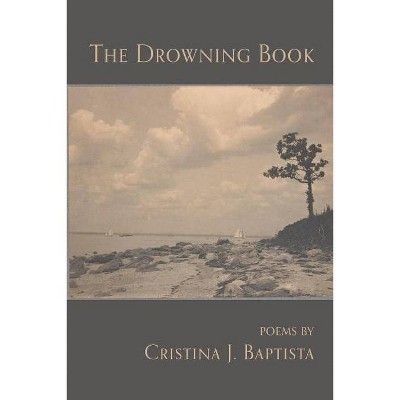 The Drowning Book - by  Cristina Baptista (Paperback)