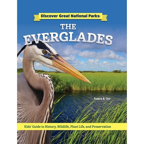 Discover Great National Parks: The Everglades - By Tamra B Orr ...