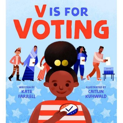 V Is for Voting - by  Kate Farrell (Hardcover)