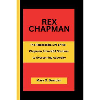 Rex Chapman - by  Mary D Bearden (Paperback)