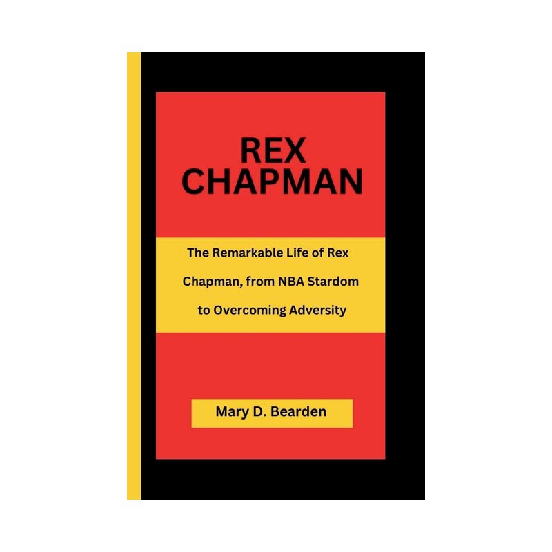 Rex Chapman - by  Mary D Bearden (Paperback), 1 of 2