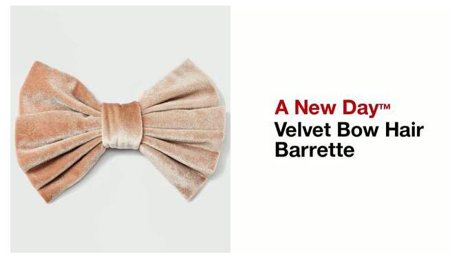 Velvet Bow Hair Barrette - A New Day™, 2 of 9, play video