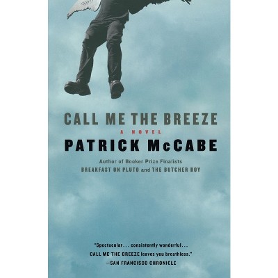 Call Me the Breeze - by Patrick McCabe (Paperback)