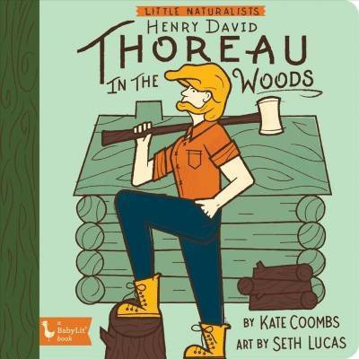 Little Naturalist: Henry David Thoreau in the Woods - by  Kate Coombs (Board Book)