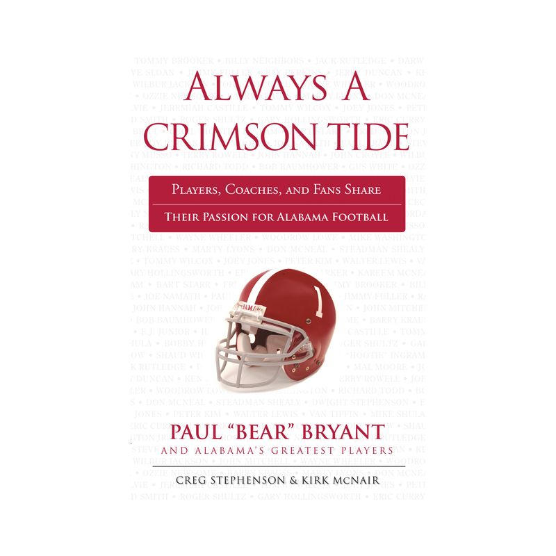 Always a Crimson Tide - (Always A...) by  Creg Stephenson (Paperback), 1 of 2